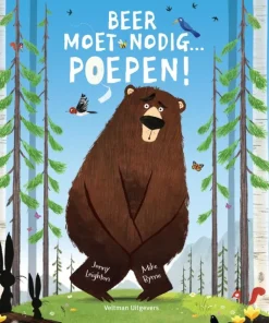 Veltman Uitgevers Beer moet nodig... Poepen!