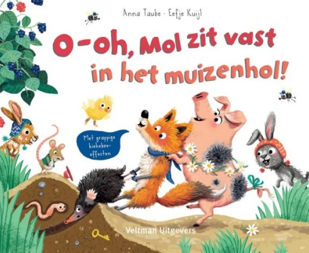 Veltman Uitgevers O-oh, Mol zit vast in het muizenhol!