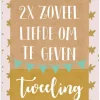 Pepermints Wenskaart 2x zoveel liefde om te geven (tweeling)